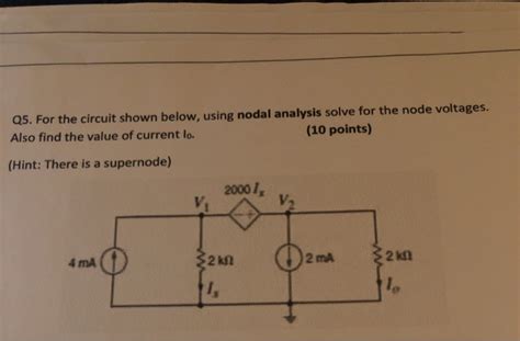 Solved Q3 For The Circuit Shown Below Use Nodal Analysis