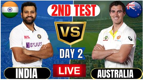 Live India Vs Australia Nd Test Day Live Scores Commentary