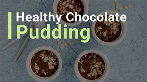 How To Make Healthy Chocolate Pudding Youtube