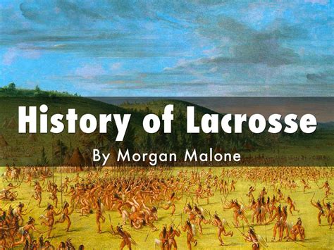 History of Lacrosse by Dr. Susan Ruth Eve Malone