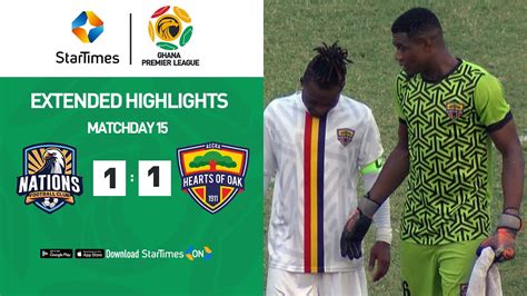 Nations Fc 1 1 Accra Hearts Of Oak Highlights Ghana Premier League