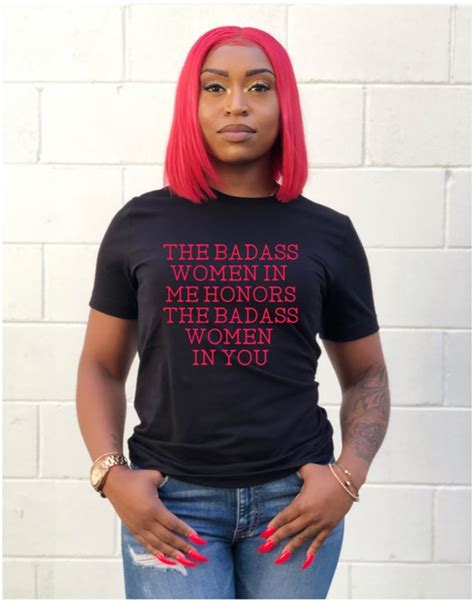 The Badass Women in me Honors the Badass Women in You | Etsy