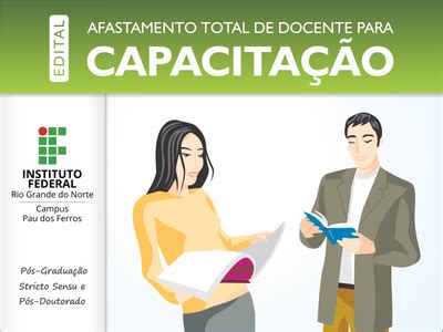 Edital que trata do afastamento total de docente para capacitação é