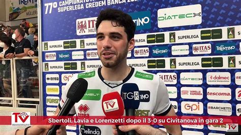 Pallavolo SuperLega Sbertoli Lorenzetti E Lavia Abbiamo Fatto Una