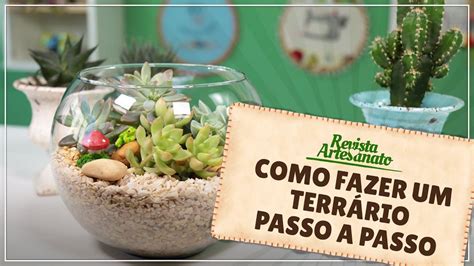 Como Fazer um Terrário Passo a Passo Terrário de suculentas Como