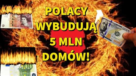 Polacy Wybuduj Mln Dom W Usd Z Eur Z I Gbp Z Youtube