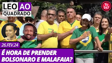 Leo ao quadrado é hora de prender Bolsonaro e Malafaia 26 2 24