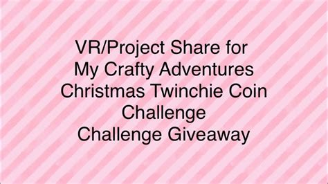 Vr Project Share For Mycraftyadventures Christmas Twinchie Coin