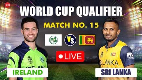 Highlights SL Vs IRE ICC World Cup Qualifier Cricket Score Updates