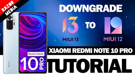 Downgrade From MiUi 13 To MiUi 12 On Xiaomi Redmi Note 10 Pro Easiest