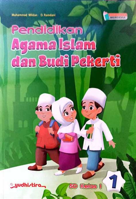 Buku Paket Pai Pendidikan Agama Islam Kelas 1 Sd Mi Kurikulum Kemerdekaan Muhammad Wildan