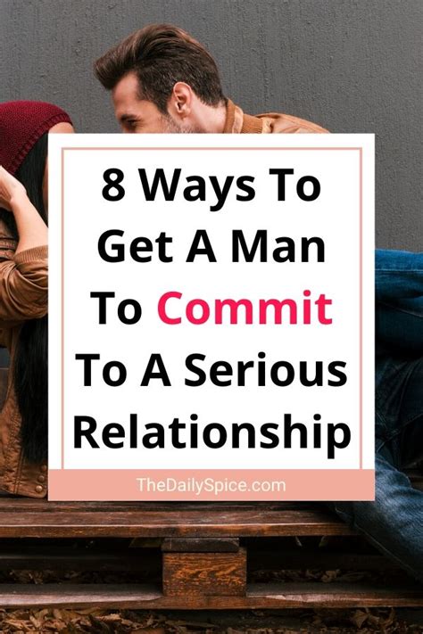 How To Get Him To Commit To A Serious Relationship The Daily Spice