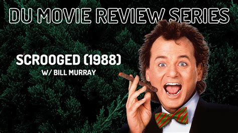 Dualistic Unity Movie Review Scrooged Youtube