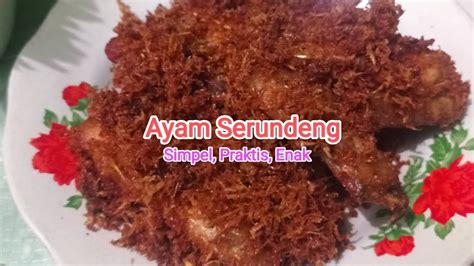 Resep Ayam Serundeng Simple Praktis Lezat Youtube