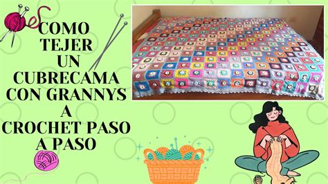 COMO TEJER UN CUBRECAMA CON GRANNYS A CROCHET PASO A PASO L Manuplant