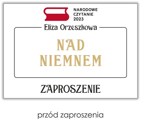 Zaproszenie Na Narodowe Czytanie Nad Niemnem Przypinka Pl