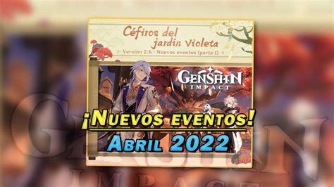 Genshin Impact Nuevos eventos y gachapón de abril 2022 Fechas y