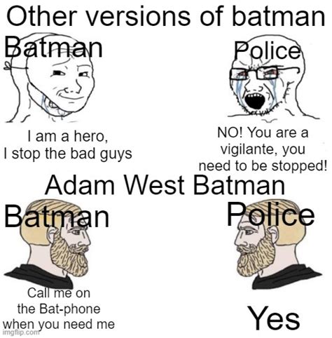 Adam West Batman - Meme by badtropical :) Memedroid