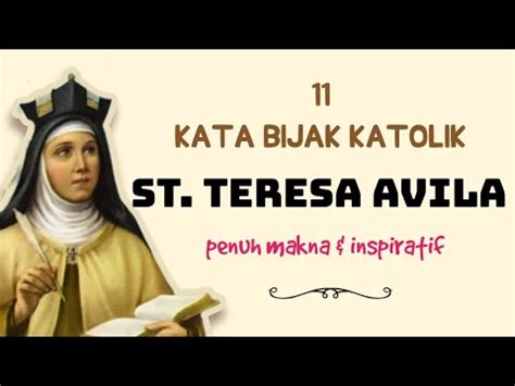 Kata Bijak Katolik St Teresa Avila Yang Penuh Makna Dan Inspiratif