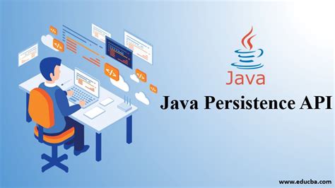 Java Persistence Api Uses Working Skills Advantages Need