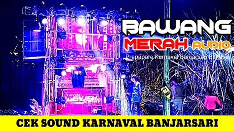 Bawang Merah Audio Siap Gas Karnaval Banjarsari Bakalan Bululawang