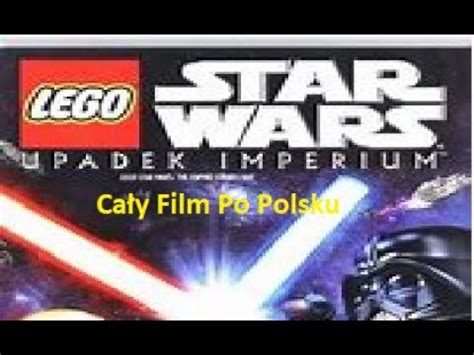 Lego Starwars Upadek Imperium Ca Y Film Dubbing Pl Youtube