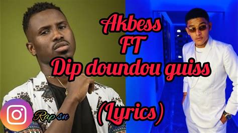 Akbess Ft Dip Doundou Guiss Xar Kaname Lyrics Rap Sn Tv Youtube