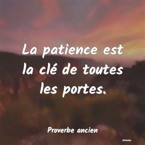 La Patience Est La Clé De Toutes Les Portes