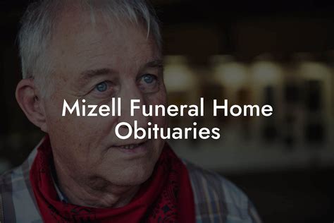 Mizell Funeral Home Obituaries Eulogy Assistant