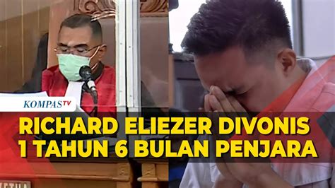 Merinding Detik Detik Richard Eliezer Divonis 1 Tahun 6 Bulan Penjara