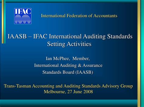 Ppt Iaasb Ifac International Auditing Standards Setting Activities Powerpoint Presentation