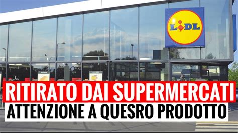 RITIRATO DAI SUPERMERCATI LIDL ATTENZIONE A QUESTO PRODOTTO E LOTTI