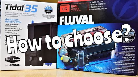 Seachem Tidal 35 Vs Fluval C3 Super Detailed Review And Comparison