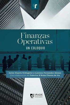 Finanzas Operativas Un Coloquio Coloquios Financieros Spanish