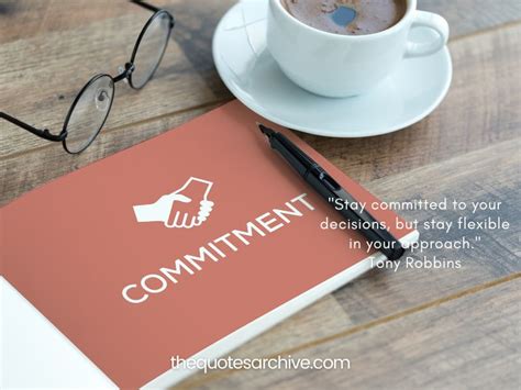 100 Inspiring Commitment Quotes To Transform Your Life The Quotes Archive