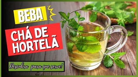Cha De Hortelã Para Bebe - CHÁ DE HORTELÃ para que serve? VEJA Como PREPARAR o chá de hortelã ...