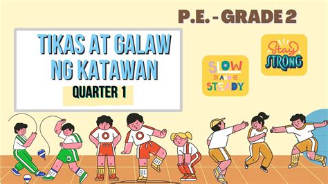 P E Tikas At Galaw Ng Katawan P E Quarter Youtube