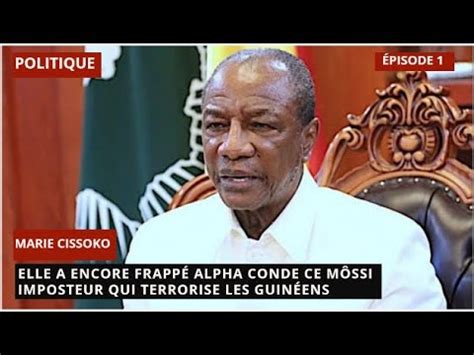 Alpha Conde Ce M Ssi Imposteur Qui Terrorise Les Guin Ens Partie