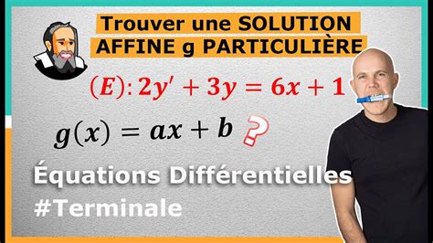 Trouver la FONCTION AFFINE g x SOLUTION PARTICULIÈRE de E Exercice