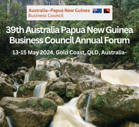 APNGBC Business Forum Is The Gateway To Growth In PNG Australia Papua