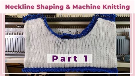 Machine Knitting Neckline Part Charting And Partial Knitting Youtube