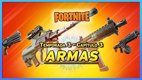 Zlet Preszt Zs Szintes G Todas Las Armas De Fortnite Temporada