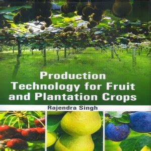 Production Technology For Fruit And Plantation Crops Buy Production