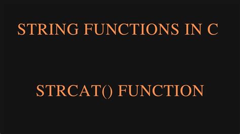 C String Functions STRCAT Function In C Programming Concept Of