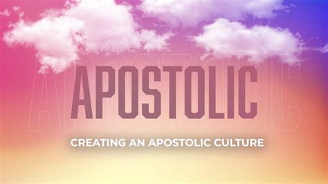 Creating an Apostolic Culture | Generations Church