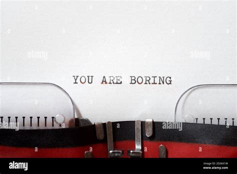 boring phrase written   typewriter stock photo alamy