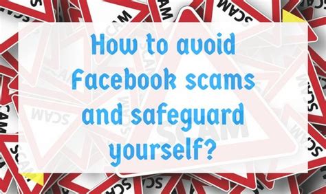 How To Avoid Facebook Scams And Safeguard Yourself