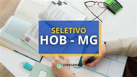 HOB MG Divulga Mais Um Processo Seletivo Simplificado