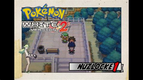 Pokemon White 2 Nuzlocke Ep 1 Resortes Youtube