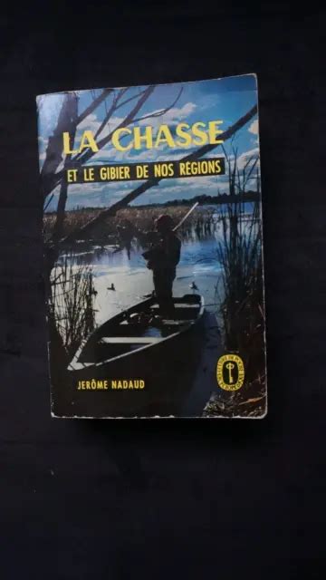 La Chasse Et Le Gibier De Nos R Gions J R Me Nadaud Eur